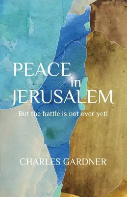 PACE A GERUSALEMME Ma la battaglia non è ancora finita! - PEACE IN JERUSALEM But the battle is not over yet!