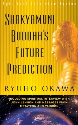 La previsione del futuro di Shakyamuni Buddha - Shakyamuni Buddha's Future Prediction