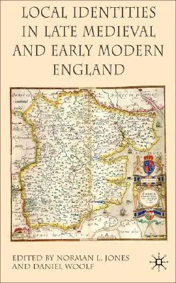 Identità locali nell'Inghilterra del tardo Medioevo e della prima età moderna - Local Identities in Late Medieval and Early Modern England
