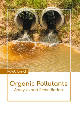 Inquinanti organici: Analisi e bonifica - Organic Pollutants: Analysis and Remediation