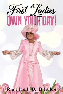 First Ladies, il vostro giorno è vostro! - First Ladies, Own Your Day!