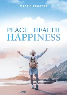 Pace Salute Felicità - Peace Health Happiness