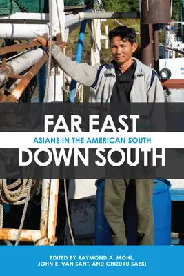 Estremo Oriente, Sud: Gli asiatici nel Sud americano - Far East, Down South: Asians in the American South