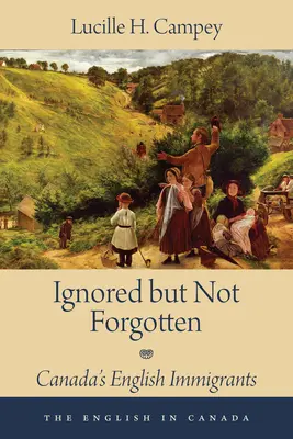 Ignorati ma non dimenticati: Gli immigrati inglesi in Canada - Ignored But Not Forgotten: Canada's English Immigrants