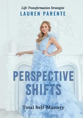 Cambiamenti di prospettiva: Padronanza totale di sé - Perspective Shifts: Total Self-Mastery