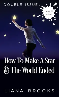 Come creare una stella e Il mondo è finito: (numero doppio) - How To Make A Star and The World Ended: (Double Issue)