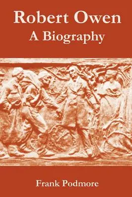 Robert Owen: Una biografia - Robert Owen: A Biography