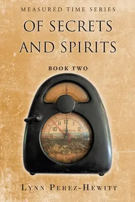 Di segreti e spiriti: Libro secondo - Of Secrets and Spirits: Book Two