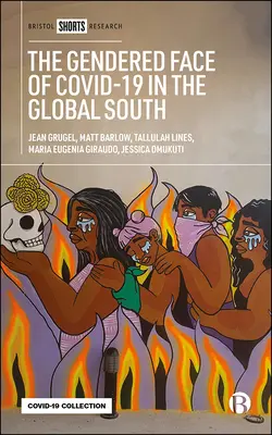 Il volto di genere della Covid-19 nel Sud globale: Il nesso tra sviluppo, genere e salute - The Gendered Face of Covid-19 in the Global South: The Development, Gender and Health Nexus