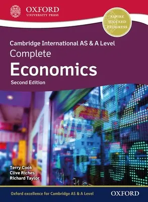 Cambridge International as and a Level Complete Economics 2a Edizione Libro dello Studente - Cambridge International as and a Level Complete Economics 2nd Edition Student Book