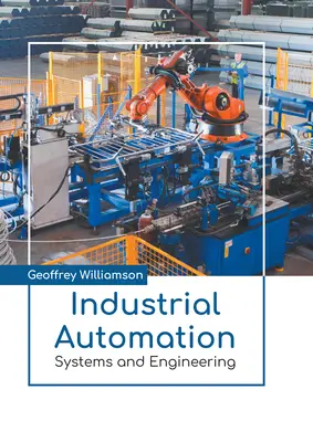 Automazione industriale: Sistemi e ingegneria - Industrial Automation: Systems and Engineering