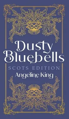 Campanule polverose edizione scozzese - Dusty Bluebells Scots Edition
