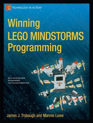 Programmazione Lego Mindstorms vincente: Programmazione Lego Mindstorms Nxt-G per il divertimento e la competizione - Winning Lego Mindstorms Programming: Lego Mindstorms Nxt-G Programming for Fun and Competition