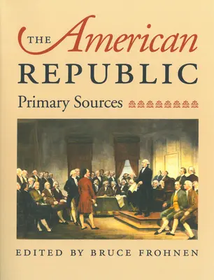 La Repubblica americana: Fonti primarie - The American Republic: Primary Sources