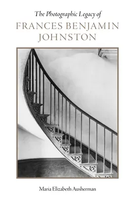 L'eredità fotografica di Frances Benjamin Johnston - The Photographic Legacy of Frances Benjamin Johnston