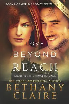 L'amore oltre il tempo (edizione a stampa grande): Un romanzo scozzese sui viaggi nel tempo - Love Beyond Reach (Large Print Edition): A Scottish, Time Travel Romance
