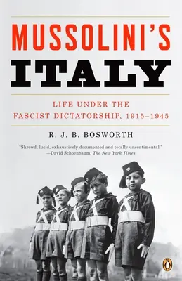 L'Italia di Mussolini: Vita sotto la dittatura fascista, 1915-1945 - Mussolini's Italy: Life Under the Fascist Dictatorship, 1915-1945