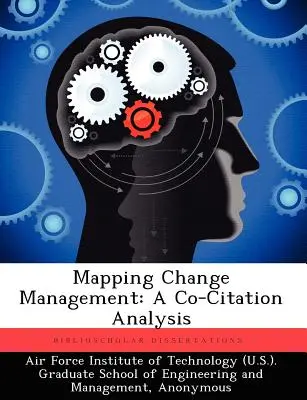 Mappare la gestione del cambiamento: Un'analisi delle citazioni - Mapping Change Management: A Co-Citation Analysis