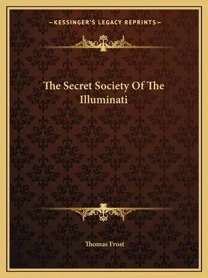 La società segreta degli Illuminati - The Secret Society Of The Illuminati