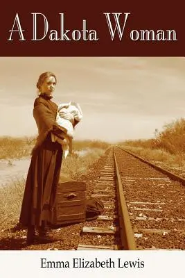 Una donna del Dakota - A Dakota Woman