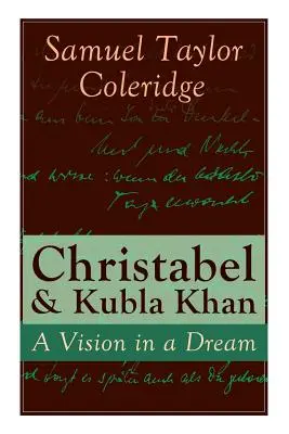 Christabel e Kubla Khan: Una visione in sogno - Christabel & Kubla Khan: A Vision in a Dream