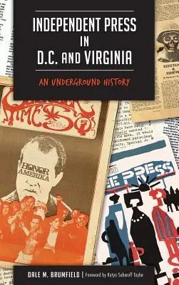 Stampa indipendente a Washington e in Virginia: Una storia sotterranea - Independent Press in D.C. and Virginia: An Underground History