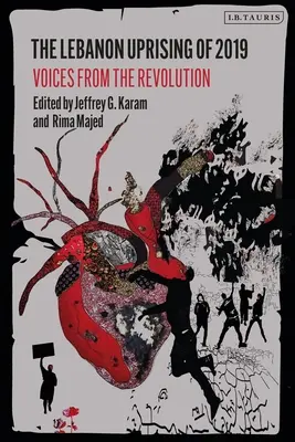 La rivolta in Libano del 2019: Voci dalla rivoluzione - The Lebanon Uprising of 2019: Voices from the Revolution