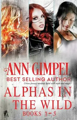 Alphas in the Wild: collezione di romanzi paranormali - Alphas in the Wild: Paranormal Romance Collection