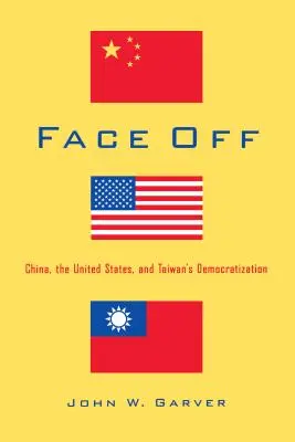 Face Off: Cina, Stati Uniti e democratizzazione di Taiwan - Face Off: China, the United States, and Taiwan's Democratization