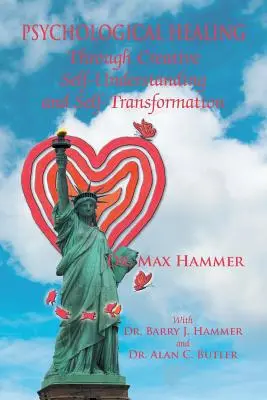La guarigione psicologica attraverso l'autocomprensione creativa e l'autotrasformazione - Psychological Healing Through Creative Self-Understanding and Self-Transformation