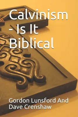 Calvinismo - È biblico: due aspetti della questione - Calvinism - Is It Biblical: Two Sides to the Issue