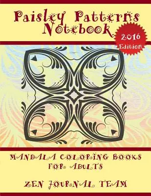 Taccuino con motivi a paisley (Mandala Coloring Books For Adults): Libro di arti decorative per adulti - Paisley Patterns Notebook (Mandala Coloring Books For Adults): Decorative Arts Book For Grown-Ups