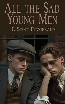 Tutti i giovani tristi - All the Sad Young Men