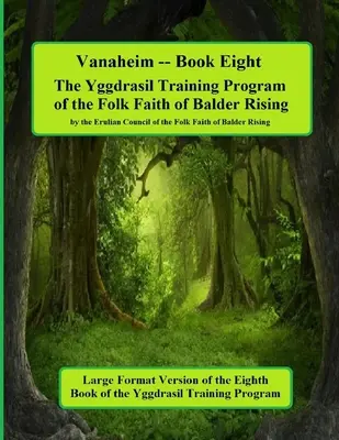 Vanaheim: L'ottavo libro del programma di formazione Yggdrasil: Edizione in grande formato - Vanaheim: Book Eight in the Yggdrasil Training Program: Large Forma Edition