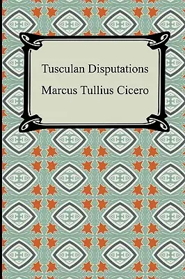 Disputazioni tusculane - Tusculan Disputations