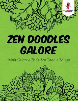 Scarabocchi Zen a volontà: Libro da colorare per adulti Edizione Scarabocchi Zen - Zen Doodles Galore: Adult Coloring Book Zen Doodle Edition