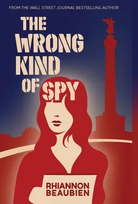 Il tipo sbagliato di spia - The Wrong Kind of Spy