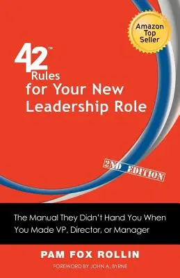 42 regole per il tuo nuovo ruolo di leader (2a edizione): Il manuale che non ti hanno dato quando sei stato nominato vicepresidente, direttore o manager - 42 Rules for Your New Leadership Role (2nd Edition): The Manual They Didn't Hand You When You Made VP, Director, or Manager