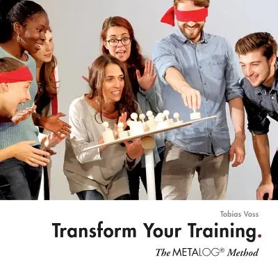 Trasformare la formazione: Il metodo Metalog - Transform Your Training: The Metalog Method