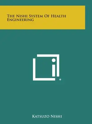 Il sistema Nishi di ingegneria sanitaria - The Nishi System of Health Engineering