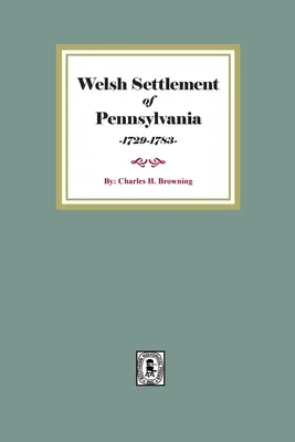 L'insediamento gallese in Pennsylvania - Welsh Settlement of Pennsylvania