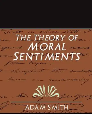 La teoria dei sentimenti morali (nuova edizione) - The Theory of Moral Sentiments (New Edition)