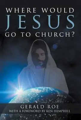Dove andrebbe Gesù in chiesa? - Where Would Jesus Go to Church?