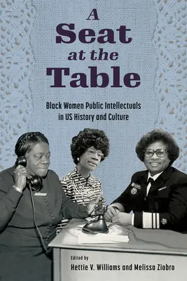 Un posto a tavola: Donne nere intellettuali pubbliche nella storia e nella cultura degli Stati Uniti - A Seat at the Table: Black Women Public Intellectuals in Us History and Culture