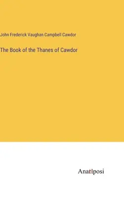Il libro dei Thanes di Cawdor - The Book of the Thanes of Cawdor