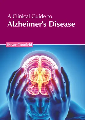 Guida clinica alla malattia di Alzheimer - A Clinical Guide to Alzheimer's Disease