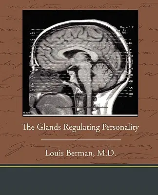 Le ghiandole che regolano la personalità - The Glands Regulating Personality