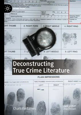 Decostruire la letteratura sul vero crimine - Deconstructing True Crime Literature
