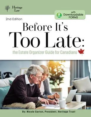 Prima che sia troppo tardi: L'organizzatore patrimoniale per i canadesi - Before It's Too Late: The Estate Organizer for Canadians