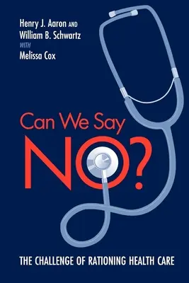 Possiamo dire di no? La sfida del razionamento dell'assistenza sanitaria - Can We Say No?: The Challenge of Rationing Health Care